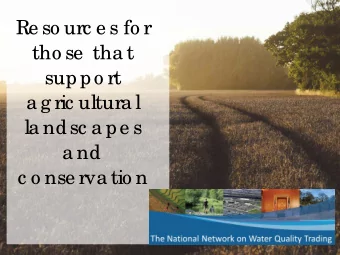 Re so urc e s fo r  tho se  tha t  suppo rt  a g ric ultura l  la ndsc a pe s  a nd  c o nse rva