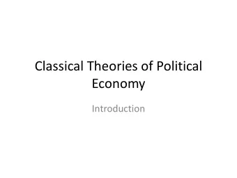 Classical Theories of Political  Economy  Introduction  Introductions,  etc.  Beverly Crawford,
