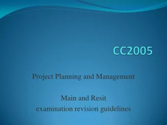 Main and Resit  examination revision guidelines  CC2005 Revision  Exam paper  choice of any