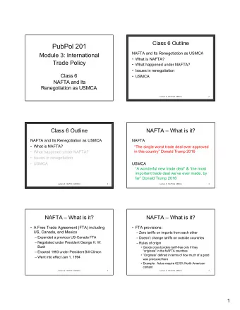 PubPol 201  NAFTA and Its Renegotiation as USMCA  Module 3: International   What is NAFTA?