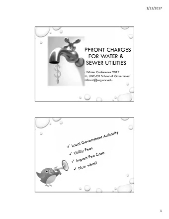 UPFRONT CHARGES  FOR WATER &amp;  SEWER UTILITIES  Clerks Winter Conference 2017  Kara A. Millonzi,