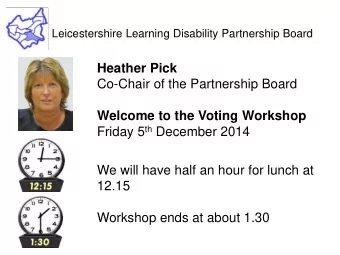 We will have half an hour for lunch at  12.15  Workshop ends at about 1.30  Clare Mullin  Outreach