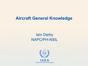 Aircraft General Knowledge  Iain Darby  NAPC/PH-NSIL IAEA  International Atomic Energy Agency