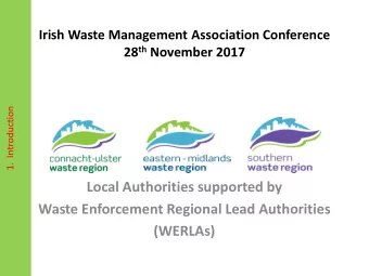 Local Authorities supported by  Waste Enforcement Regional Lead Authorities (WERLAs)  Sen Scott,