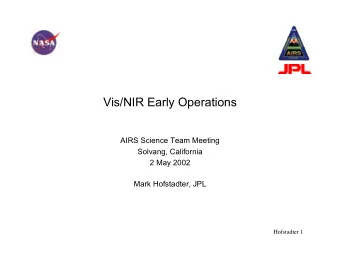 Vis/NIR Early Operations  AIRS Science Team Meeting  Solvang, California  2 May 2002  Mark
