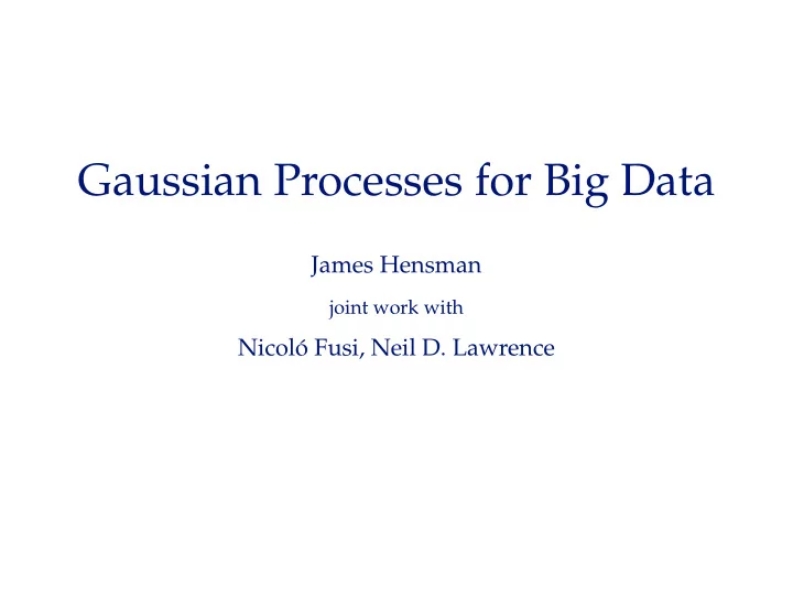 gaussian processes for big data