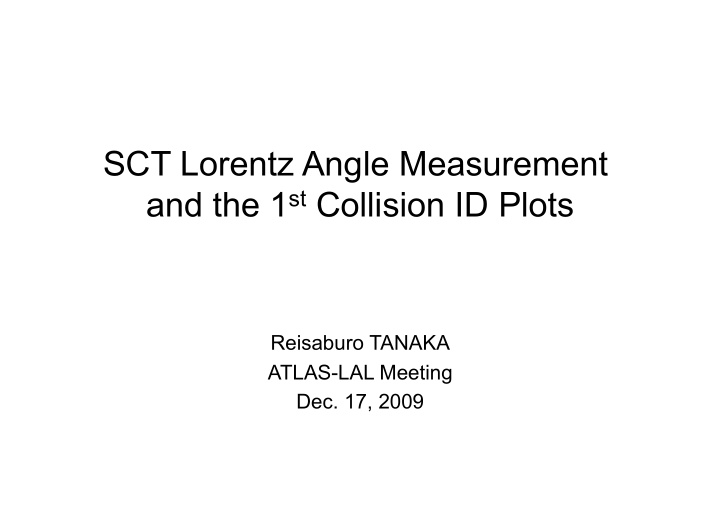 sct lorentz angle measurement and the 1 st collision id