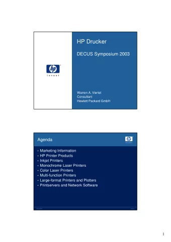 HP Drucker  DECUS Symposium 2003  Warren A. Viertel  Consultant  Hewlett Packard GmbH  Agenda