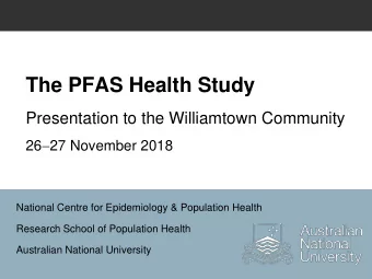 The PFAS Health Study  Presentation to the Williamtown Community 26  27 November 2018  National