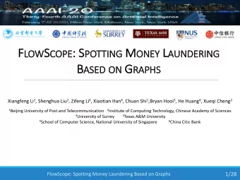 COPE : : S PO POTTING M ON ONEY L AU  AUNDERING B AS ON G RAP  ASED  ED ON  RAPHS Xiangfeng Li 1 ,