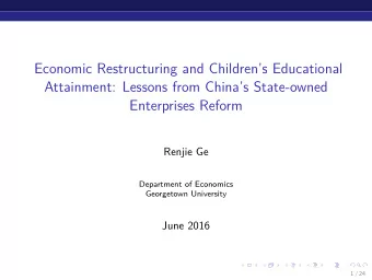 Economic Restructuring and Childrens Educational  Attainment: Lessons from Chinas State-owned