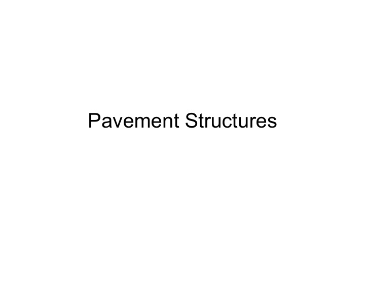 pavement structures life without pavements