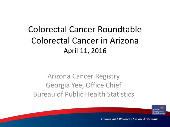 colorectal cancer roundtable colorectal cancer in arizona