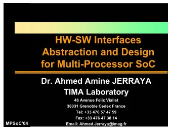 HW-SW Interfaces  HW-SW Interfaces  Abstraction and Design  Abstraction and Design  for
