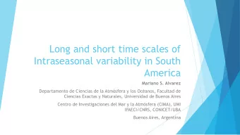 Intraseasonal variability in South  America  Mariano S. Alvarez  Departamento de Ciencias de la