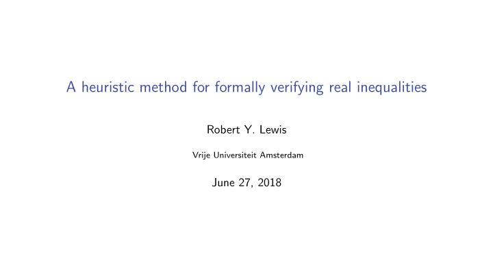 a heuristic method for formally verifying real