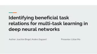 Identifying beneficial task  relations for multi-task learning in  deep neural networks  Author: