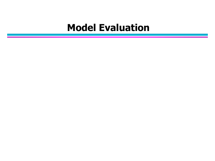 model evaluation model evaluation