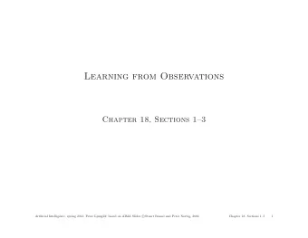 Learning from Observations  Chapter 18, Sections 13  of; based on AIMA Slides c  Artificial