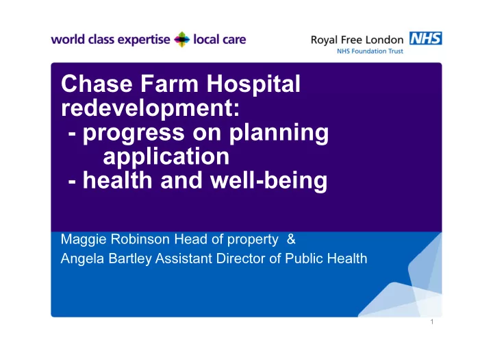 chase farm hospital redevelopment progress on planning