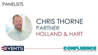 CHRIS THORNE  PARTNER  HOLLAND &amp; HART  CONFLUENCE  WATER CONFERENCE  (JULY 18, 2019)