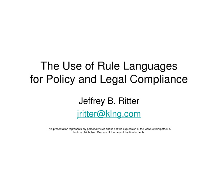 the use of rule languages for policy and legal compliance