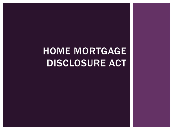 home mortgage disclosure act introduction