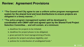 Review:  Agreement Provisions  The Council and City agree to use a uniform active program