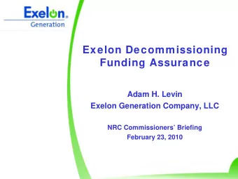 Exelon Decommissioning  Funding Assurance  Adam H. Levin  Exelon Generation Company, LLC  NRC