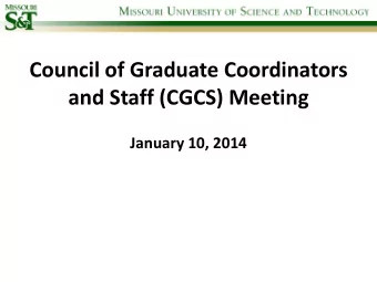 Council of Graduate Coordinators and Staff (CGCS) Meeting January 10, 2014  Agenda Items
