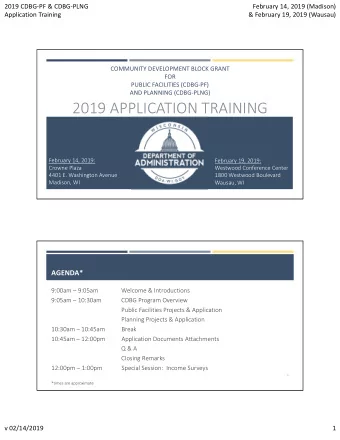 2019 APPLICATION TRAINING February 14, 2019: February 19, 2019: Crowne Plaza Westwood Conference