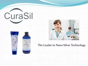 The Leader in Nano Silver Technology  What is CuraSil oral care?  Patented, Health Canada