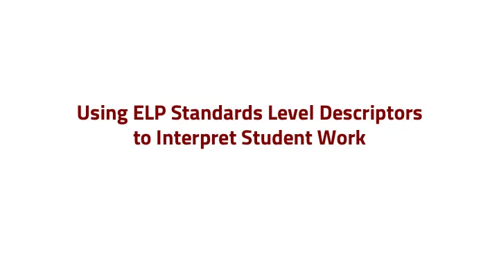 using elp standards level descriptors to interpret