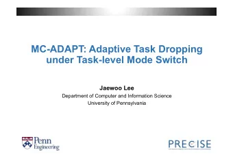 MC-ADAPT: Adaptive Task Dropping  under Task-level Mode Switch  Jaewoo Lee  Department of Computer