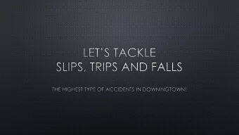 17 o f 46 Ac c ide nts  26 o f 58 Ac c ide nts  35%  45%  $76,858 in WC Cla ims Pa id Out  $78,628