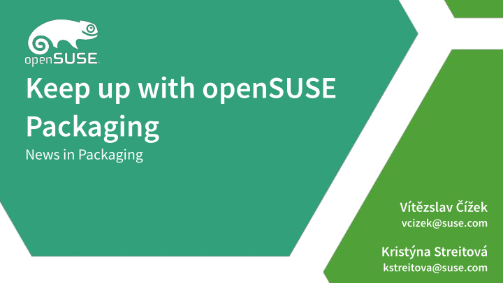 keep up with opensuse packaging
