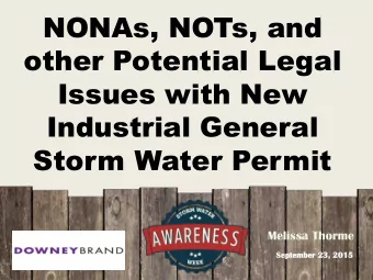 NONAs, NOTs, and  other Potential Legal  Issues with New  Industrial General  Storm Water Permit