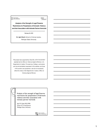 1  Based on the research:  Zeoli AM, McCourt A, Buggs S, Frattaroli S, Lilley D, Webster  DW.