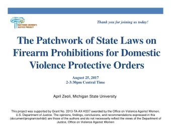 The Patchwork of State Laws on  Firearm Prohibitions for Domestic  Violence Protective Orders