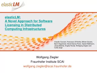 elasticLM - Software License Technology for  Claudio Cacciari, Francesco D'Andria, Miriam Gozalo,