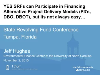 State Revolving Fund Conference  Tampa, Florida  Jeff Hughes  Environmental Finance Center at the