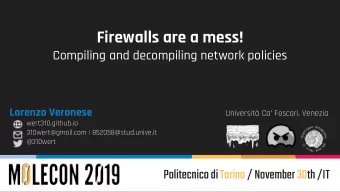 Firewalls are a mess!  Compiling and decompiling network policies Lorenzo Veronese Universit
