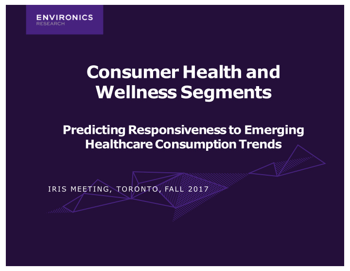 consumer health and wellness segments