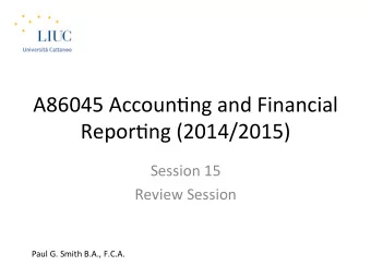 A86045  Accoun,ng  and  Financial    Repor,ng  (2014/2015)    Session  15
