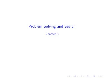 Problem Solving and Search  Chapter 3  Outline  Problem-solving agents  Problem formulation