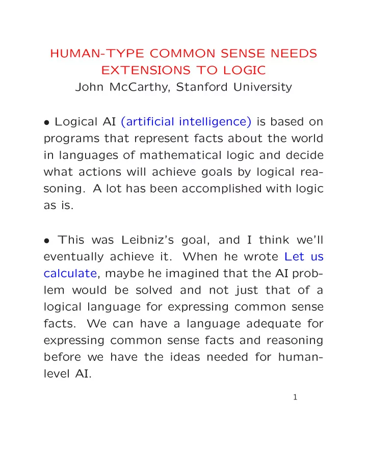 human type common sense needs extensions to logic john