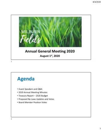 Agenda  Guest Speakers and Q&amp;A  2019 Annual Meeting Minutes  Treasury Report  2020