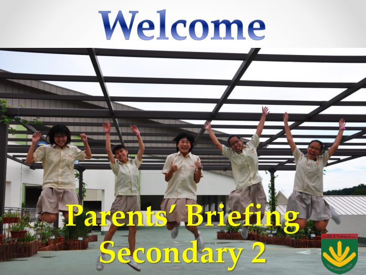 parents briefing secondary 2