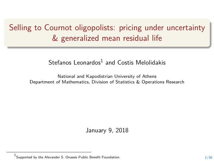 selling to cournot oligopolists pricing under uncertainty