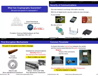 Security of Communications  What Can Cryptography Guarantee?  One ever wanted to exchange